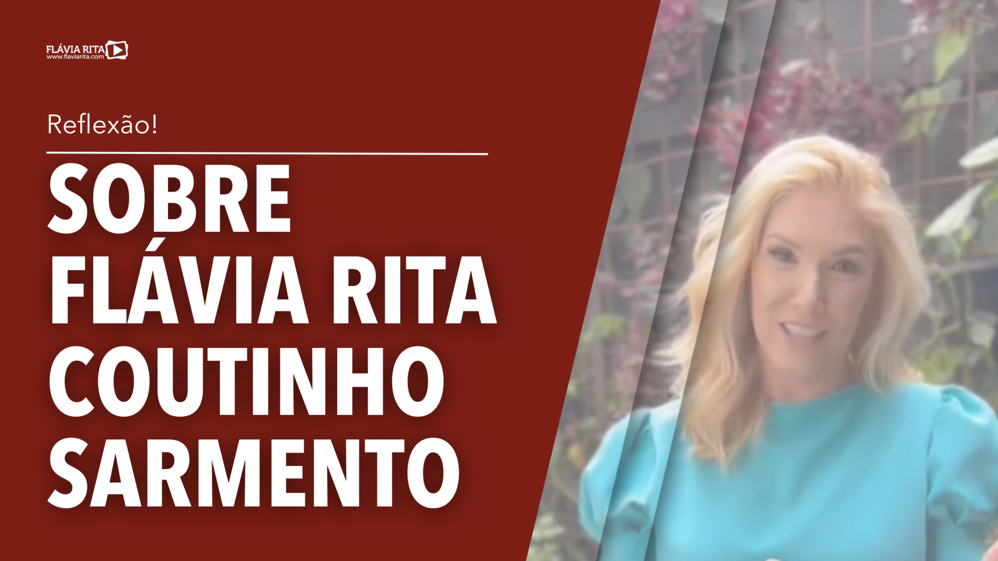 SOBRE FLÁVIA RITA COUTINHO SARMENTO Blog Flávia Rita