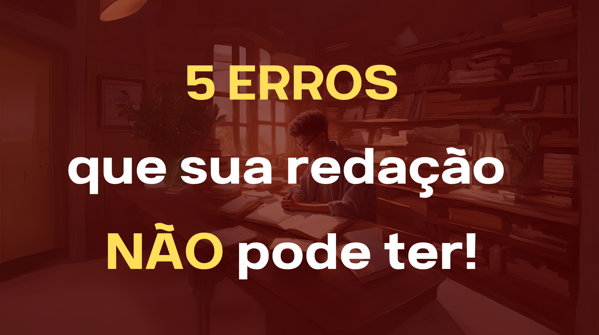Concurso: 5 erros que sua redação não pode ter!