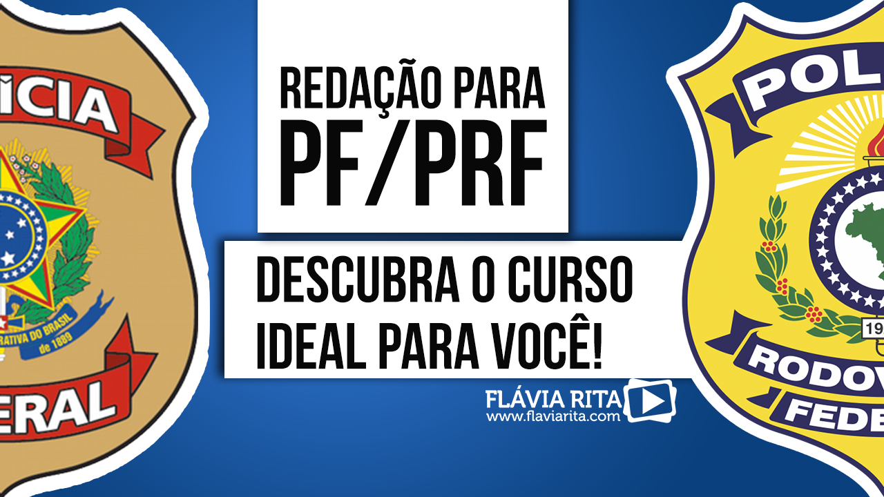 Redação PF/PRF: escolha o curso ideal para você!
