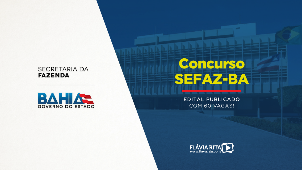 Concurso SEFAZ-BA: edital publicado com 60 vagas!