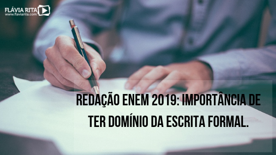Redação ENEM 2019:  a importância de ter domínio da escrita formal na língua portuguesa