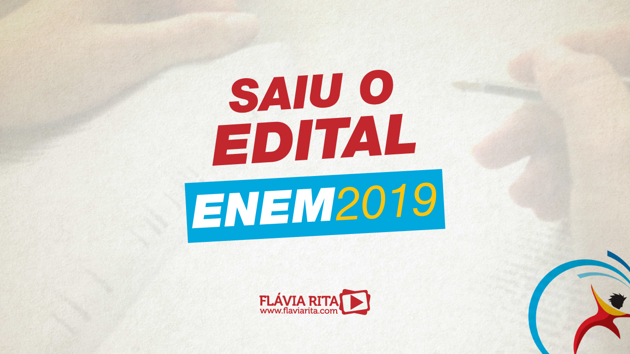 ENEM 2019 – EDITAL (PRINCIPAIS PONTOS)