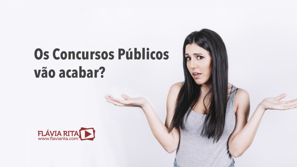 Os Concursos Públicos Vão Acabar?