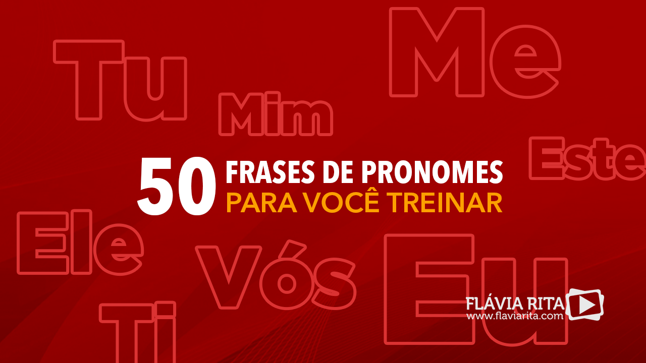 50 frases de pronomes para treinar