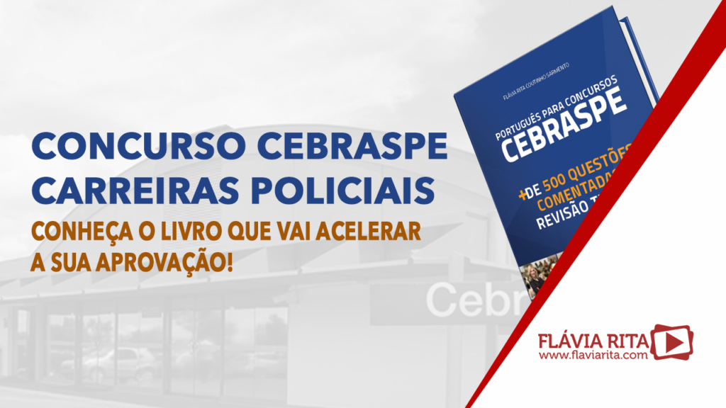 Concurso Cebraspe carreiras policiais: conheça o livro que vai acelerar a sua aprovação!