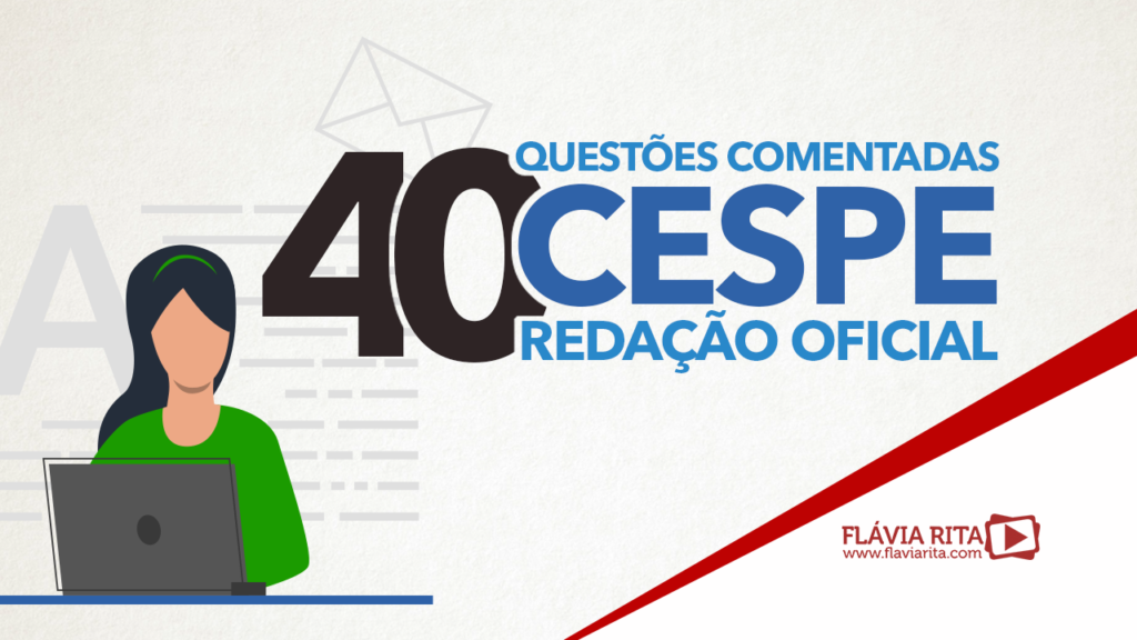 Cebraspe 40 Questões Comentadas De Redação Para Treinar Blog Flávia Rita 8421