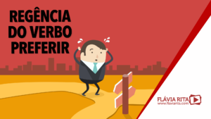 Entenda a regência do verbo preferir
