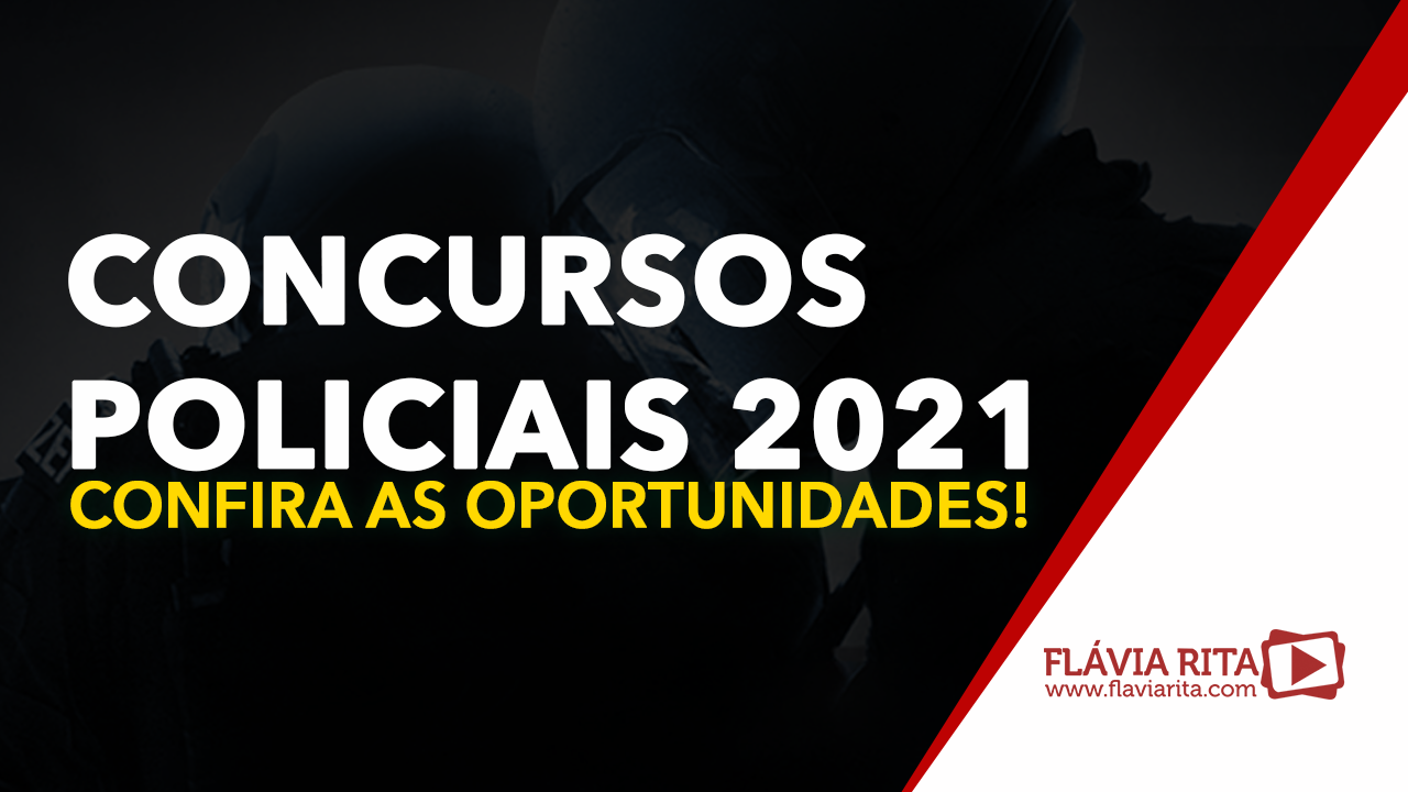 Concursos Policiais 2021 - Confira as oportunidades!