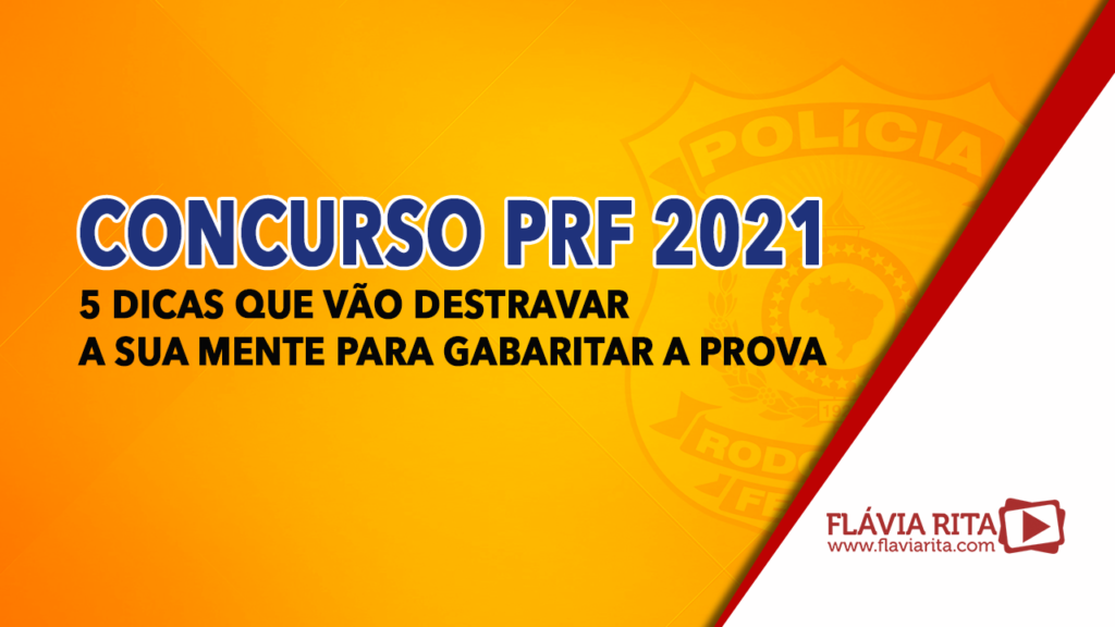 Edital concurso PRF 2021: 5 dicas que vão destravar a sua mente para gabaritar a prova