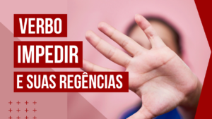 Verbo impedir e suas regências