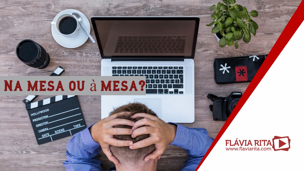 Sentar na mesa ou sentar à mesa? - Blog Flávia Rita