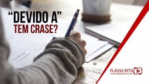 A expressão “devido a” tem crase?