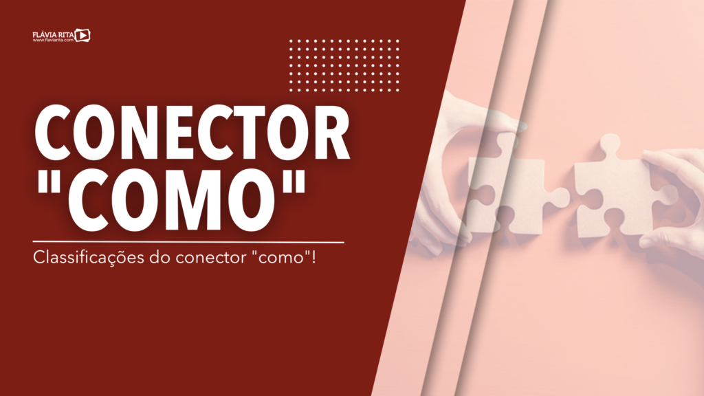 Classificações do conector "como"!