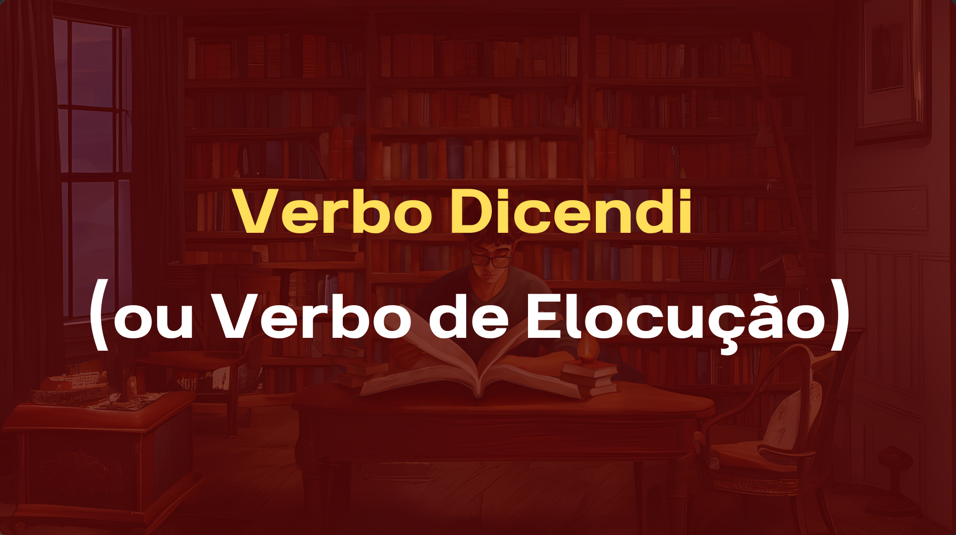 Verbo Dicendi (ou Verbo de Elocução)