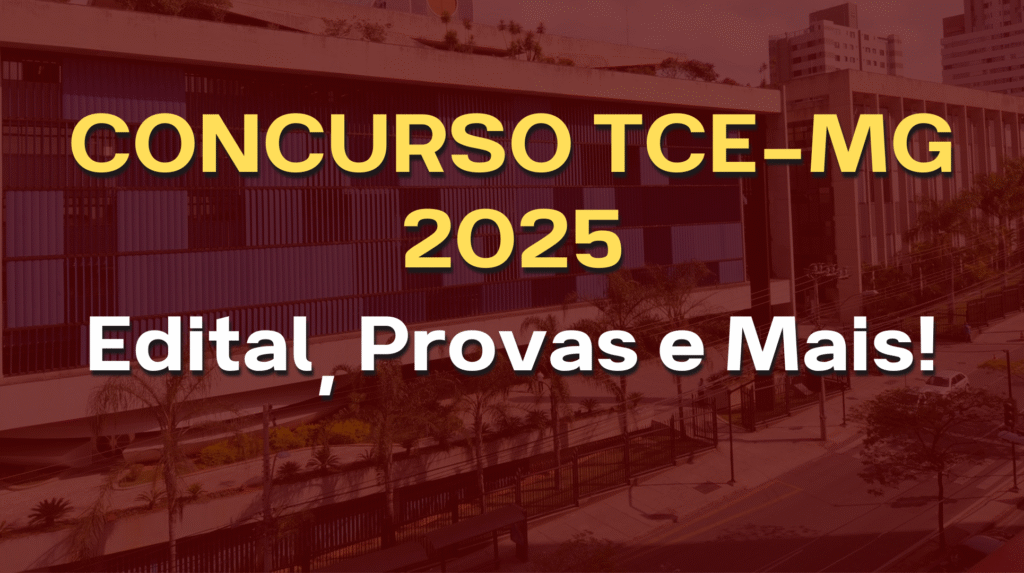 Concurso TCE-MG 2025: Banca definida e edital publicado! — prepare-se para conquistar sua vaga!