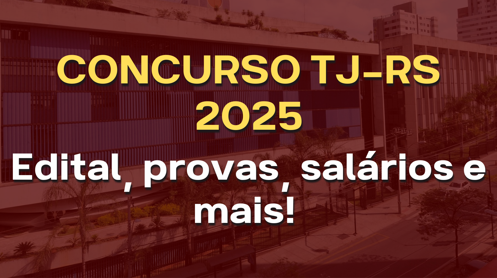 concurso tj-rs edital, provas, salários e mais