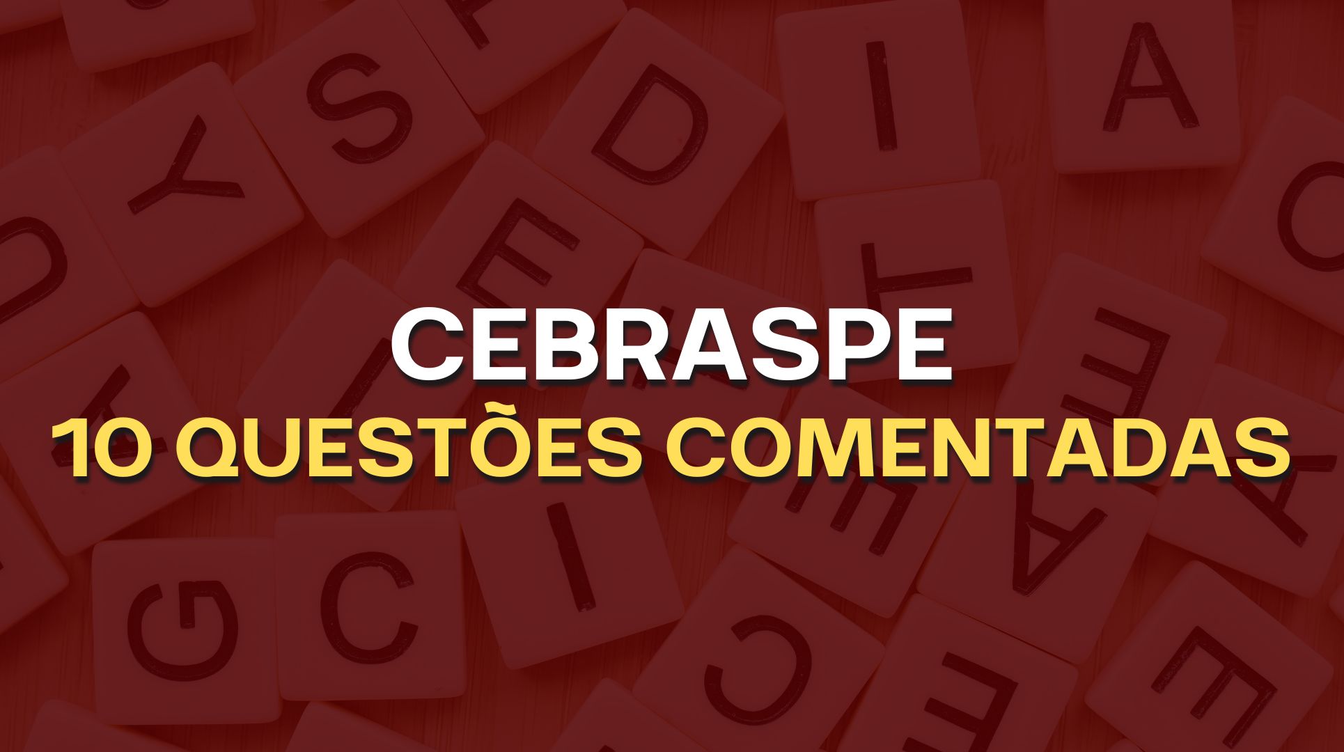 Cebraspe: 10 questões comentadas