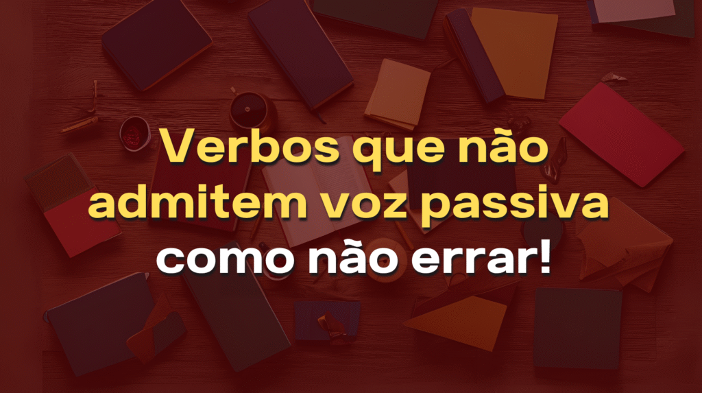 verbos que não admitem voz passiva