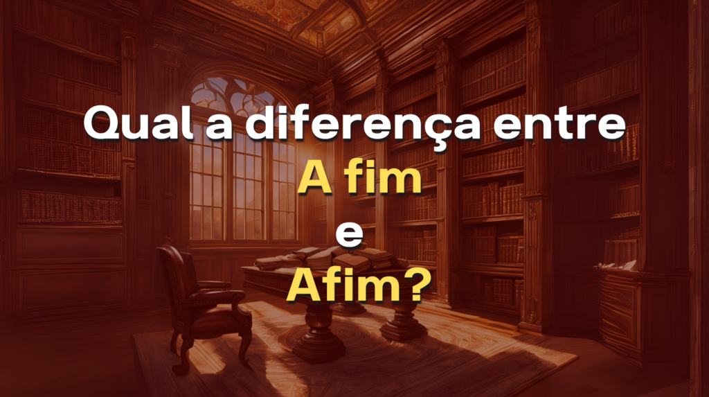 a fim e afim