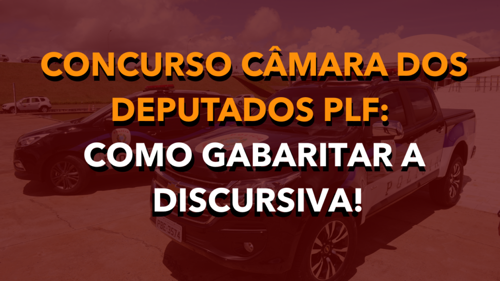 discursiva da câmara dos deputados PLF