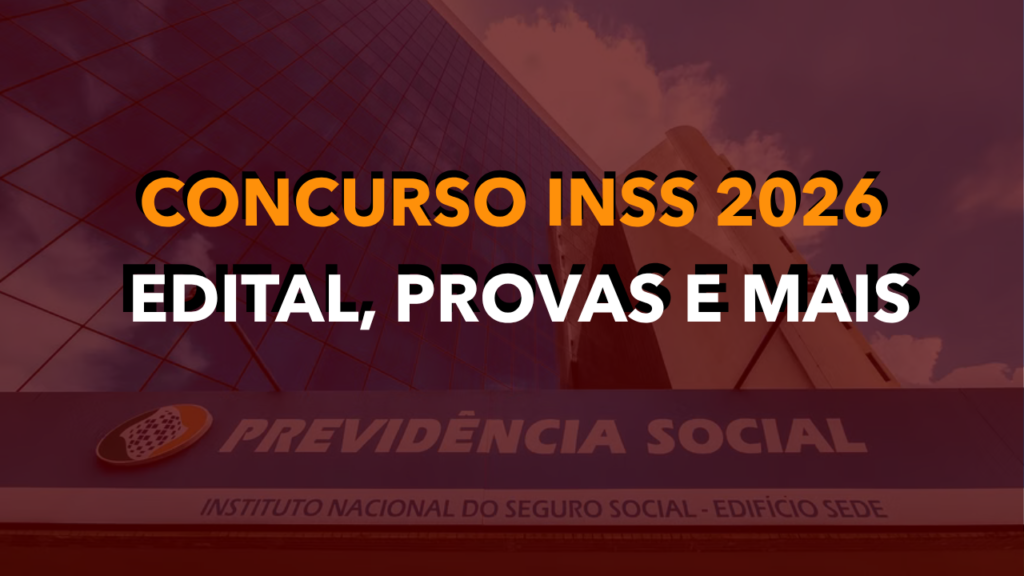 INSS 2026: vagas, salários e expectativa de novo edital